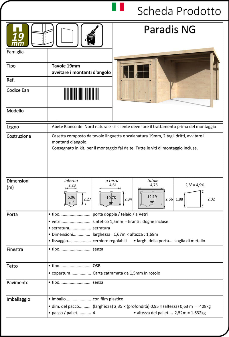 Casetta Box da Giardino per Attrezzi 4,76x2,56m Senza Pavimento con Tettoia in Legno Abete 19mm Paradis NG-7